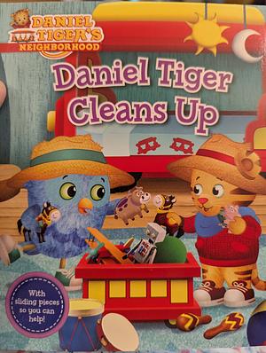 Daniel Tiger Cleans Up by Natalie Shaw