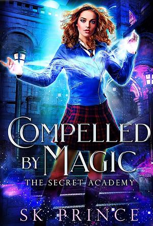 Compelled by Magic by S.K. Young