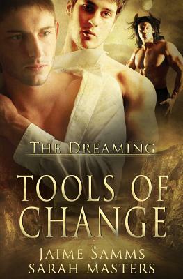 The Dreaming: Tools of Change by Jaime Samms, Sarah Masters