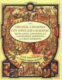 The Original Canadian City Dweller's Almanac: Facts, Rants, Anecdotes and Unsupported Assertions for Urban Residents by Hal Niedzviecki, Darren Wershler-Henry