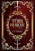 Fúria escarlate  by A. Z. Florence