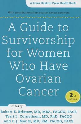 A Guide to Survivorship for Women Who Have Ovarian Cancer by 