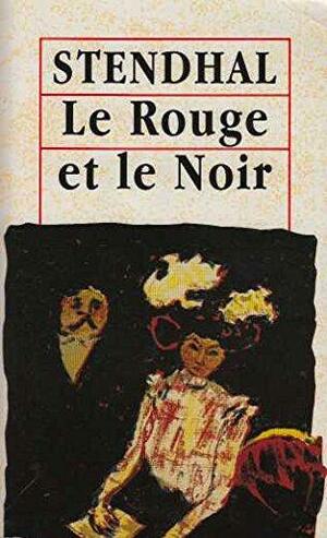 Le Rouge et le Noir: chronique de 1830 by Stendhal