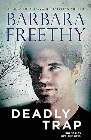 Deadly Trap by Barbara Freethy