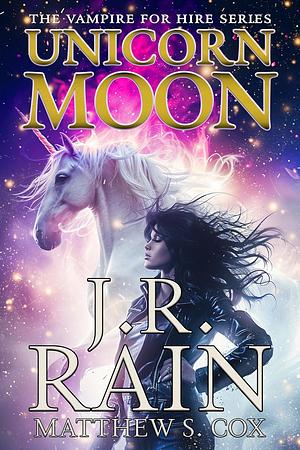 Unicorn moon by J.R. Rain, Matthew S. Cox