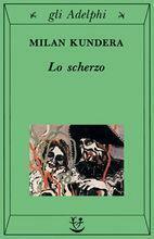 Lo scherzo by Giuseppe Dierna, Milan Kundera