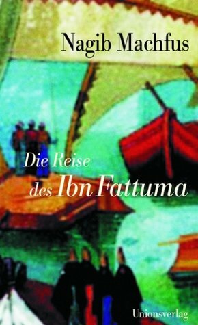 Die Reise des Ibn Fattuma by Naguib Mahfouz