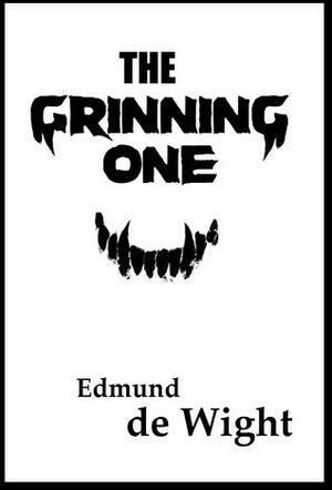 The Grinning One by Edmund de Wight