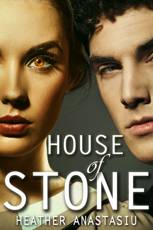 House of Stone by Heather Anastasiu