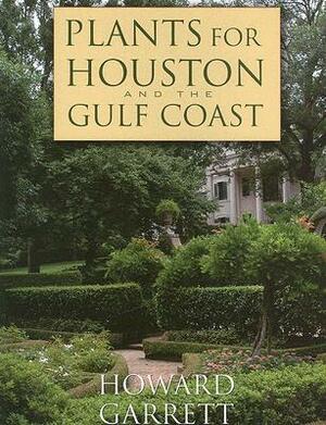 Plants for Houston and the Gulf Coast by Howard Garrett