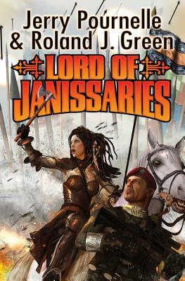 Lord of Janissaries, Volume 1 by Jerry Pournelle, Roland J. Green