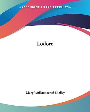 Lodore by Mary Shelley