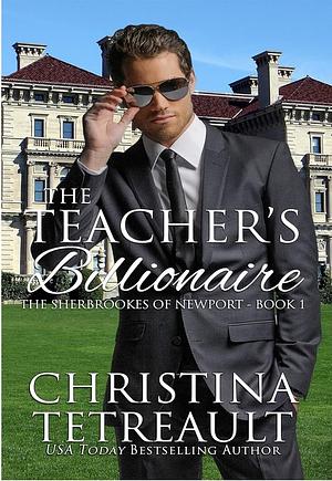 The Teacher's Billionaire by Christina Tetreault