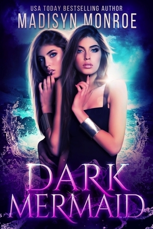 Dark Mermaid by Madisyn Monroe