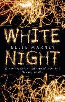 White Night by Ellie Marney