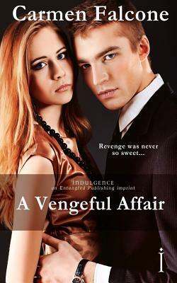 A Vengeful Affair by Carmen Falcone