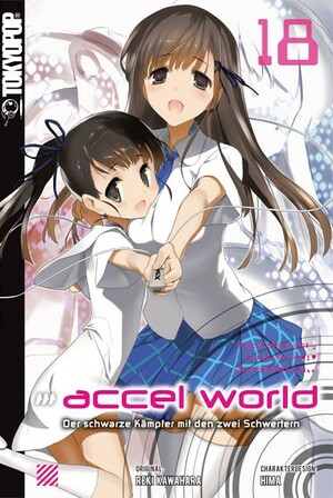 Accel World - Novel 18: Der schwarze Kämpfer mit den zwei Schwertern by Reki Kawahara
