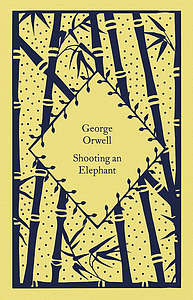 Shooting an Elephant by George Orwell