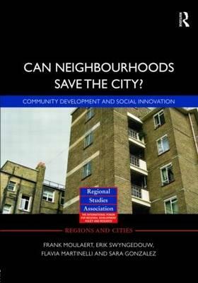 Can Neighbourhoods Save the City?: Community Development and Social Innovation by 