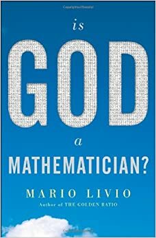 Este Dumnezeu matematician? by Mario Livio