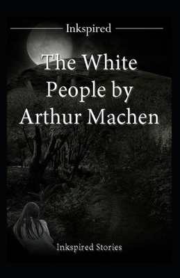 The White People illustrated by Arthur Machen