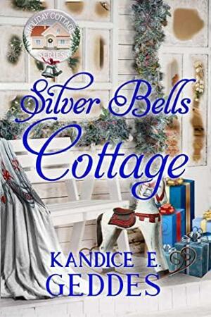 Silver Bells Cottage by Kandice E. Geddes
