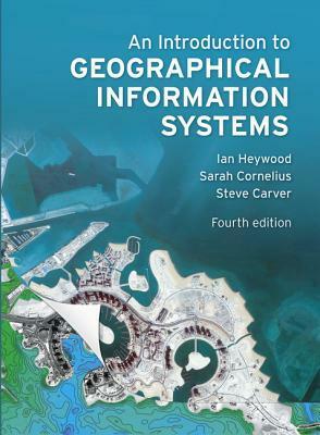 An Introduction to Geographical Information Systems by Ian Heywood