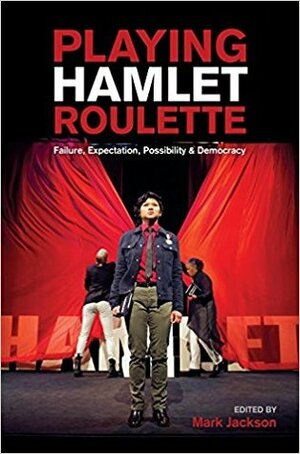 Playing HAMLET Roulette by Mark Jackson