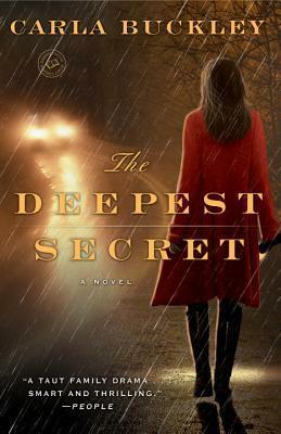 The Deepest Secret: A Novel by Carla Buckley