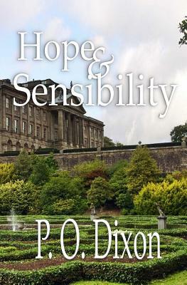 Hope and Sensibility by P.O. Dixon