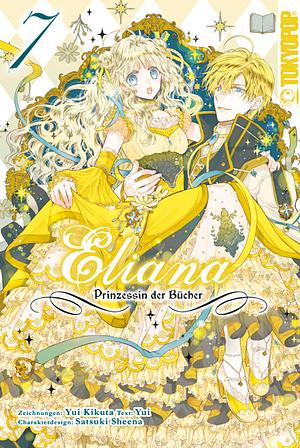 Eliana – Prinzessin der Bücher, Band 07 by Yui, Yui Kikuta