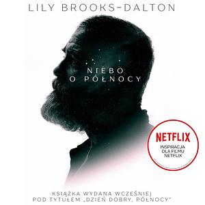 Niebo o północy by Lily Brooks-Dalton