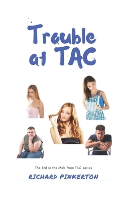 Trouble at TAC by Richard Pinkerton