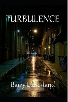 Turbulence by Barry W. Litherland