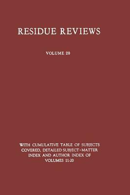 Residue Reviews: Residues of Pesticides and Other Foreign Chemicals in Foods and Feeds by Francis a. Gunther