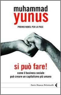 Si può fare!: Come il business sociale può creare un capitalismo più umano by Muhammad Yunus