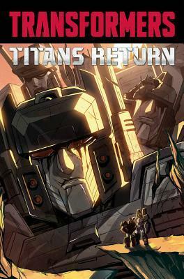 Transformers: Titans Return by John Barber, Mairghread Scott, James Roberts, Livio Ramondelli, Priscilla Tramontano