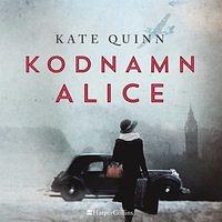 Kodnamn Alice by Kate Quinn