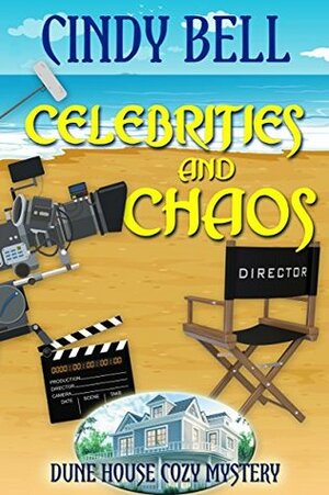 Celebrities and Chaos by Cindy Bell