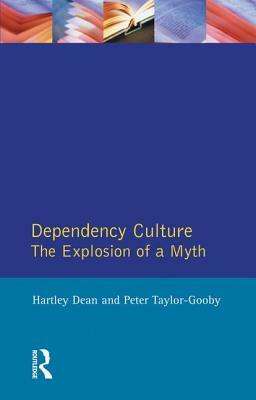 Dependency Culture by Hartley Dean, Peter Taylor-Gooby