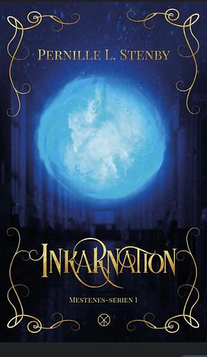 Inkarnation by Pernille L. Stenby