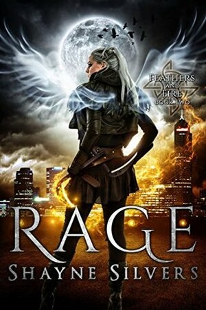 Rage by Shayne Silvers