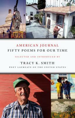 American Journal: Fifty Poems for Our Time by Tracy K. Smith