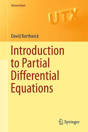 Introduction to Partial Differential Equations by David Borthwick