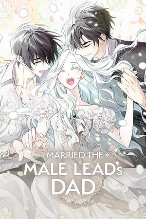 I Married the Male Lead's Dad, Season 4 by Gyammi, Eongsseu, Ko eun chae