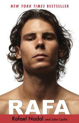 Rafa by Rafael Nadal, John Carlin