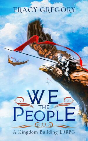 We The People by Tracy Gregory, Tracy Gregory