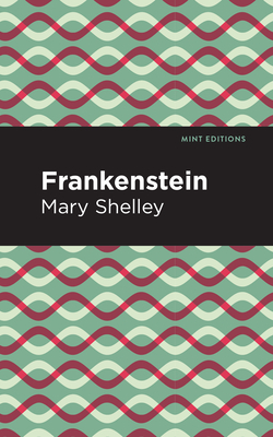 Frankenstein by Mary Shelley