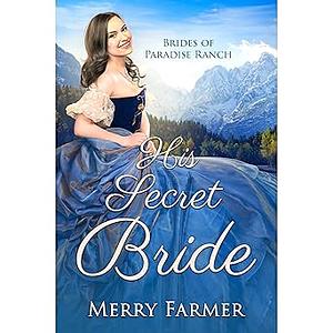 His Secret Bride by Merry Farmer