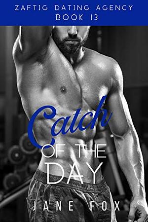 Catch of the Day by Jane Fox